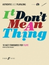 ジャズ・スタンダード曲集（フルート）【Authentic Jazz Play-Along: It Don't Mean a Thing】
