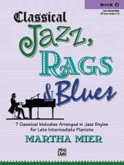 クラシカル・ジャズ・ラグス＆ブルース・Book.4（ピアノ）【Classical Jazz, Rags & Blues, Book 4】