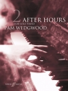 ピアノのためのアフター・アワーズ・Book.2（パム・ウェッジウッド）（ピアノ）【After Hours for Solo Piano, Book 2】