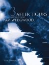 ピアノのためのアフター・アワーズ・Book.3（パム・ウェッジウッド）（ピアノ）【After Hours for Solo Piano, Book 3】
