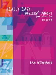 やさしいジャズ・小品（パム・ウェッジウッド）（フルート+ピアノ）【Really Easy Jazzin' About: Fun Pieces for Flute】