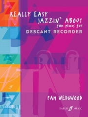 やさしいジャズ・小品（パム・ウェッジウッド）（リコーダー+ピアノ）【Really Easy Jazzin' About: Fun Pieces for Recorder】