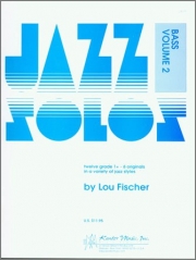 ストリングベースのためのジャズ・ソロ曲集・Vol.2（ルー・フィッシャー）（ストリングベース）【Jazz Solos For Bass, Volume 2】