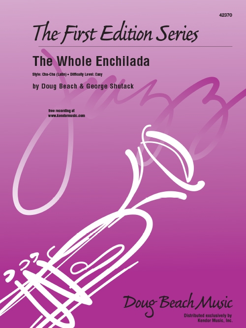 ホール・エンチラーダ（ダグ・ビーチ＆ジョージ・シュタック）（スコアのみ）【The Whole Enchilada】