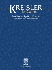 クラリネットのためのクライスラー（フリッツ・クライスラー）（クラリネット+ピアノ）【Kreisler for Clarinet】