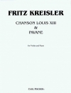 ルイ13世のシャンソンとパヴァーヌ（フリッツ・クライスラー）（ヴァイオリン+ピアノ）【Chanson Louis XIII & Pavane】