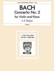 協奏曲・No.2・ホ長調（バッハ）（ヴァイオリン+ピアノ）【Concerto No. 2 In E Major】