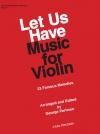 ヴァイオリンのための33の有名なメロディー集（ヴァイオリン+ピアノ）【Let Us Have Music for Violin】