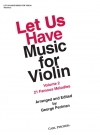 ヴァイオリンのための21の有名なメロディー集（ヴァイオリン+ピアノ）【Let Us Have Music for Violin】