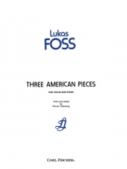 3つのアメリカの小品（ルーカス・フォス）（ヴァイオリン+ピアノ）【Three American Pieces】