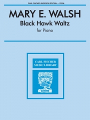 ブラック・ホーク・ワルツ（メリー・ウォルシュ）（ピアノ）【Black Hawk Waltz】