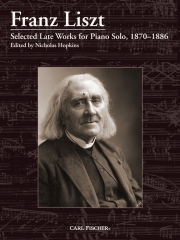 後期のピアノ作品（フランツ・リスト）（ピアノ）【Franz Liszt: Selected Late Works for Piano Solo, 1870–1886】