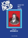 ジョン・フィールド曲集（ピアノ）【John Field Selected Piano Works】