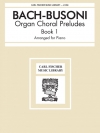 オルガン・コラール・プレリュード・Book.1（バッハ）（ピアノ）【Organ Choral Preludes - Book I】