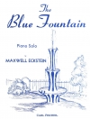 青い噴水（マクスウェル・エクシュタイン）（ピアノ）【The Blue Fountain】