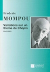 ショパンの主題による変奏曲（フェデリコ・モンポウ）（ピアノ）【Variations sur un Thème de Chopin】