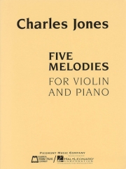 ヴァイオリンとピアノのための5つのメロディ（チャールズ・ジョーンズ）（ヴァイオリン+ピアノ）【Five Melodies for Violin and Piano】