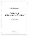 ファンファーレ、フローリッシュとアリア（ジョー・ミセレンディーノ） (トランペット三重奏)【Fanfares, Flourishes & Airs】