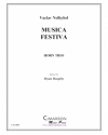 ムジカ・フェスティーヴァ（ヴァーツラフ・ネリベル） (ホルン三重奏)【Musica Festiva】