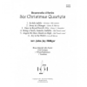6つのクリスマス・カルテット (トランペット四重奏)【6 Christmas Quartets】