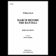 マーチ・ビフォー・ザ・バテル（ウィリアム・バード） (ホルン四重奏)【March Before the Battell】