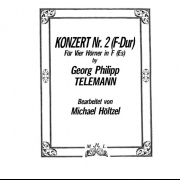 協奏曲・No.2・ヘ長調 （テレマン） (ホルン四重奏)【Konzert Nr. 2 in F Major】