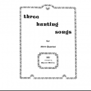 3つのハンチング・ソング  (ホルン四重奏)【Three Hunting Songs】