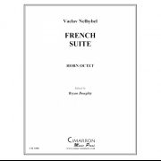 フランス組曲（ヴァーツラフ・ネリベル）  (ホルン八重奏)【French Suite】