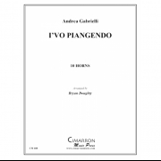 I'vo Piangendo（ジョヴァンニ・ガブリエーリ）  (ホルン十重奏)