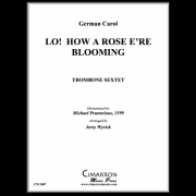 エサイの根より（ミヒャエル・プレトリウス）  (トロンボーン六重奏)【Lo, How a Rose E'er Blooming】