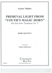 原光「少年の魔法の角笛」より（グスタフ・マーラー）  (ホルン五重奏)【Primeval Light from Youth's Magic Horn】
