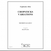 チョップスティックス変奏曲（ユーフェミア・アレン） (トロンボーン四重奏)【Chopsticks Variations】