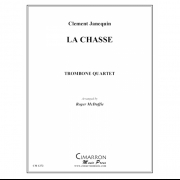 ラ・シャッスー (クレマン・ジャヌカン) (トロンボーン四重奏)【La Chasse】