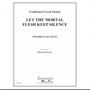 生けるものすべて (トロンボーン四重奏)【Let All Mortal Flesh Keep Silence】