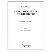 まもなくかなたの（ロバート・ローリー） (トロンボーン四重奏)【Shall We Gather at the River?】