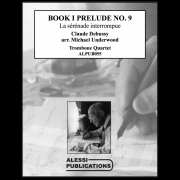 プレリュード・No.9（クロード・ドビュッシー） (トロンボーン四重奏)【Book I Prelude No. 9】