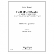 2つのマドリガル (ジョン・ベネット) (トロンボーン四重奏)【Two Madrigals】