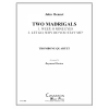 2つのマドリガル (ジョン・ベネット) (トロンボーン四重奏)【Two Madrigals】