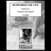 リメンバー・ザ・ライフ（ニコラ・フェッロ） (トロンボーン八重奏)【Remember the Life】