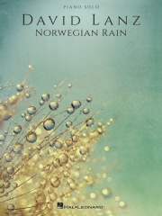 ノルウェージャン・レイン（デイビット・ランツ）（ピアノ）【David Lanz – Norwegian Rain】