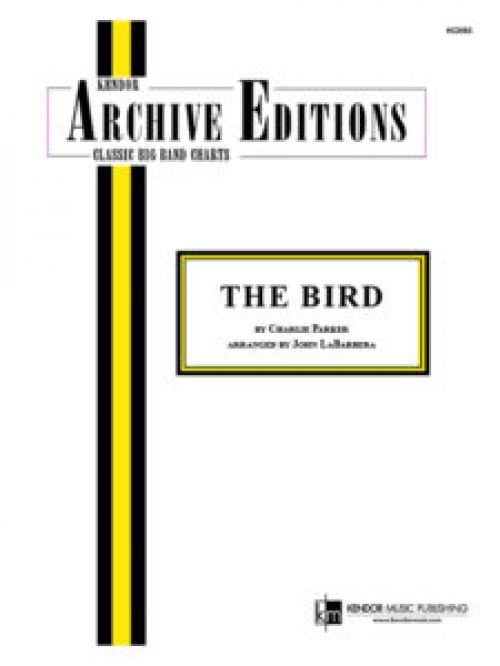 ザ・バード（チャーリー・パーカー／ジョン・ラ・バーベラ）(スコアのみ）【The Bird】