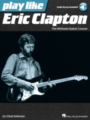 エリック・クラプトンのように演奏しよう（ギター）【Play Like Eric Clapton】