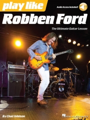 ロベン・フォードのように演奏しよう（ギター）【Play Like Robben Ford】