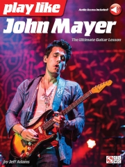 ジョン・メイヤーのように演奏しよう（ギター）【Play Like John Mayer】