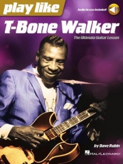T-ボーン・ウォーカーのように演奏しよう（ギター）【Play Like T-Bone Walker】