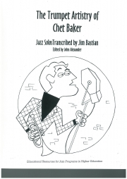 ザ・トランペット・アーティスト・オブ・チェット・ベイカー：ソロ集（トランペット）【The Trumpet Artistry of Chet Baker】