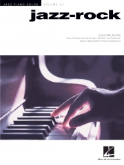 ジャズ・ロック曲集（ピアノ）【Jazz-Rock(Jazz Piano Solos Series Volume 53)】