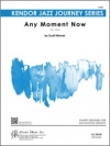エニイ・モーメント・ナウ（スコット・ニンマー）（スコアのみ）【Any Moment Now】