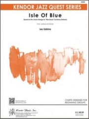 アイル・オブ・ブルー（「ブルー・ボッサ」のコード進行）（レ・サビナ）（スコアのみ）【Isle Of Blue (based on the chord changes to 'Blue Bossa' 】