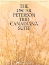 オスカー・ピーターソン・トリオ・カナダ組曲（ピアノ）【The Oscar Peterson Trio – Canadiana Suite】